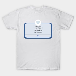 Reminder I am T-Shirt